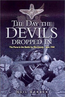 THE DAY THE DEVILS DROPPED IN: THE 9TH PARACHUTE BATTALION