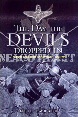 THE DAY THE DEVILS DROPPED IN: THE 9TH PARACHUTE BATTALION - Clicca l'immagine per chiudere