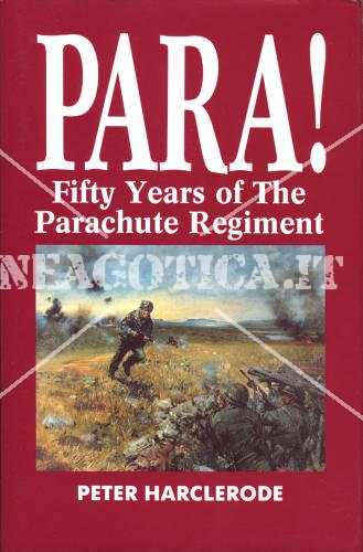 PARA! FIFTY YEARS OF THE PARACHUTE REGIMENT - Clicca l'immagine per chiudere